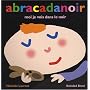 Abracadanoir de Soledad Bravi