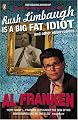 Rush Limbaugh is a Big Fat Idiot: And Other Observations