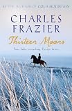 Thirteen Moons: A Novel