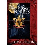 The Black Lion of Forbes (The John Swale Chronicles) ~ David Pilling