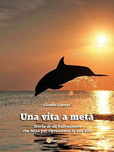 Una vita a metà (Italian Edition)