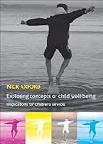 Exploring concepts of child well-being : implications for children's services