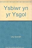 Ysbïwr yn yr ysgol : stori am y Sentars cynnar