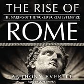 The Rise of Rome: The Making of the World's Greatest Empire | [Anthony Everitt]