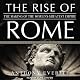 The Rise of Rome: The Making of the World's Greatest Empire