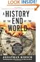 A History of the End of the World: How the Most Controversial Book in the Bible Changed the Course of Western Civilization