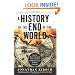 A History of the End of the World: How the Most Controversial Book in the Bible Changed the Course of Western Civilization