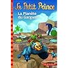 Le Petit Prince�:�La Plan�te du Gargand