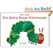 Die kleine Raupe Nimmersatt: Ein Bilderbuch