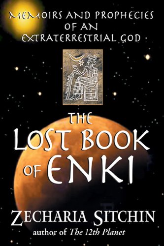 Free Download The Lost Book Of Enki Memoirs And Prophecies Of An