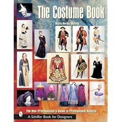 The Costume Book: The Non-Professional's Guide to Professional Results (Schiffer Book for Designers)