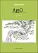 AmO : Récit initiatique chez Livres sur le nom: 51OBS2KLXRL._SL75_