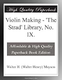 Violin Making - 'The Strad' Library, No. IX.