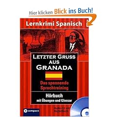 Letzter Gru� aus Granada: Lernziel Spanisch. Lernbuch mit �bungs-CD: Lernziel Spanisch. H�rbuch mit �bungen und Glossar