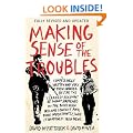 Making Sense of the Troubles: A History of the Northern Ireland Conflict