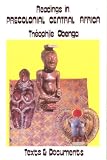 Readings in precolonial Central Africa : texts & documents