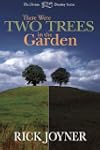 There Were Two Trees in the Garden (T...