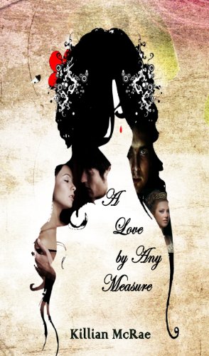 A Love by Any Measure by Killian McRae