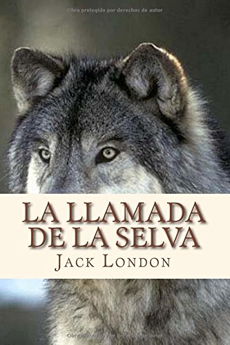 La llamada de la selva (Spanish Edition)