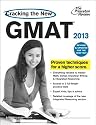 Cracking the New GMAT, 2013 Edition: Revised and Updated for the New GMAT (Graduate School Test Preparation)