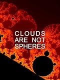 Clouds Are Not Spheres