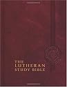 The Lutheran Study Bible: English Standard Version