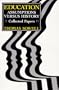 Education: Assumptions versus History: Collected Papers (HOOVER INST PRESS PUBLICATION)