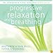 Progressive Relaxation and Breathing (Relaxation Skills)