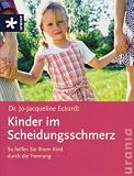 Produkt-Bild: Kinder im Scheidungsschmerz: So helfen Sie Ihrem Kind durch die Trennung