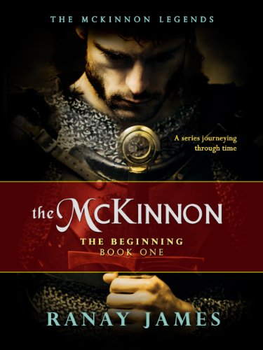 The McKinnon The Beginning (The McKinnon Legends Book 1) by Ranay James