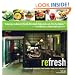 reFresh: Contemporary Vegan Recipes From the Award Winning Fresh Restaurants