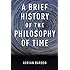 A Brief History of the Philosophy of Time