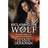 reclaiming the wolf cascade shifters volume 1
