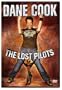 Dane Cook - The Lost Pilots
