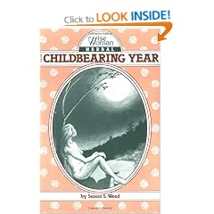 Wise Woman Herbal for the Childbearing Year (Wise Woman Herbals Series: No. 1)