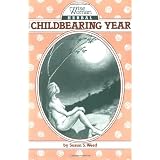Wise Woman Herbal for the Childbearing Yearby Susun S. Weed