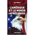 Amerique et le Monde Apr�s Bush (l')