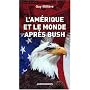 Amerique et le Monde Apr�s Bush (l')
