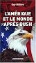 Amerique et le Monde Apr�s Bush (l')