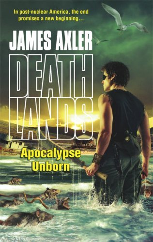 Apocalypse Unborn (Deathlands Book 82)