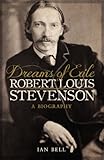 Dreams of exile : Robert Louis Stevenson : a biography