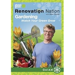 Renovation Nation: Gardening - Watch Your Green Grow by 