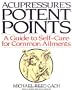 Accupressure's Potent Points: A Guide to Self-Care for Common Ailments