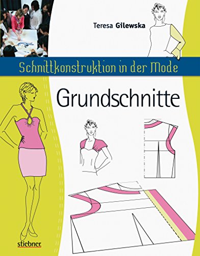 Schnittkonstruktion in der Mode: Grundschnitte (German Edition)