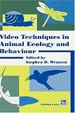 Video Techniques in Animal Ecology and Behaviour