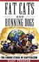 Fat Cats and Running Dogs