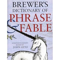 Brewer's Dictionary Of Phrase & Fable: Seventeenth Edition