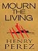 Mourn The Living