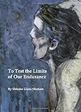 To test the limits of our endurance