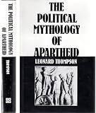 The political mythology of apartheid